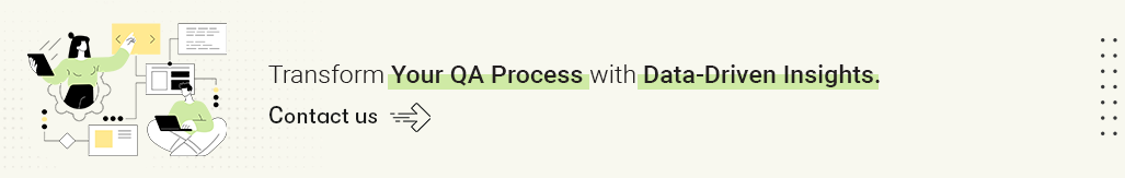Transform Your QA Process with Data-Driven Insights.png